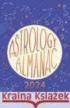 Astrology Almanac 2024: Your holistic annual guide to the planets and stars Emma Howarth 9780711286344 Leaping Hare