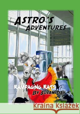Astro's Adventures: Rampaging Rats Susan Day 9781470133023 Createspace - książka