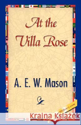 At the Villa Rose E. W. Mason A 9781421896007 1st World Library - książka
