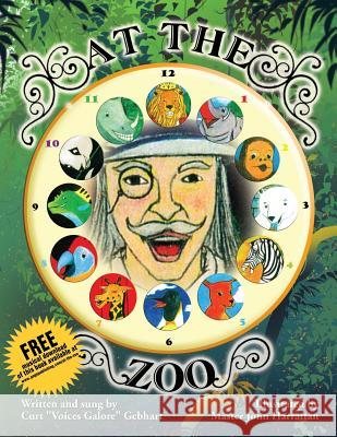 At the Zoo Curt Voices Galore Gebhart Master John Harrattan 9781681394268 Page Publishing, Inc. - książka
