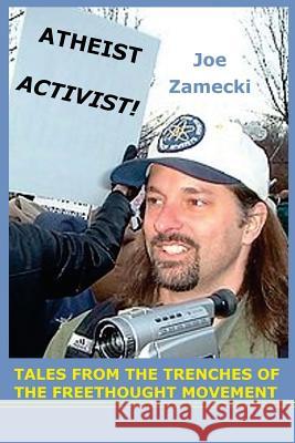 Atheist Activist!: Tales From the Trenches of the Freethought Movement Vandebrake, Mark 9781497564978 Createspace - książka