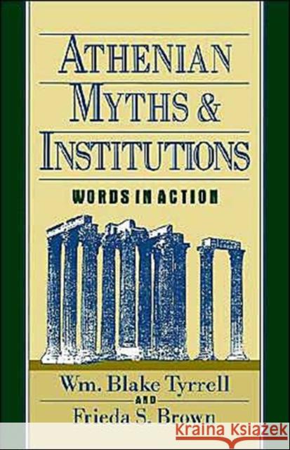 Athenian Myths and Institutions: Words in Action Tyrrell, Wm Blake 9780195067194 Oxford University Press - książka