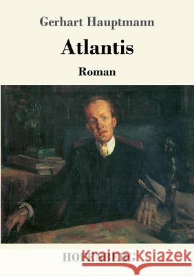 Atlantis: Roman Gerhart Hauptmann 9783743707719 Hofenberg - książka