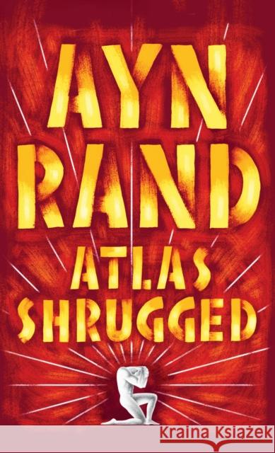 Atlas Shrugged Ayn Rand Leonard Peikoff 9780451191144 Penguin Books Ltd - książka