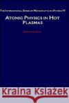 Atomic Physics in Hot Plasmas David Salzmann 9780195109306 Oxford University Press, USA