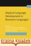 Atypical Language Development in Romance Languages  9789027203212 John Benjamins Publishing Co