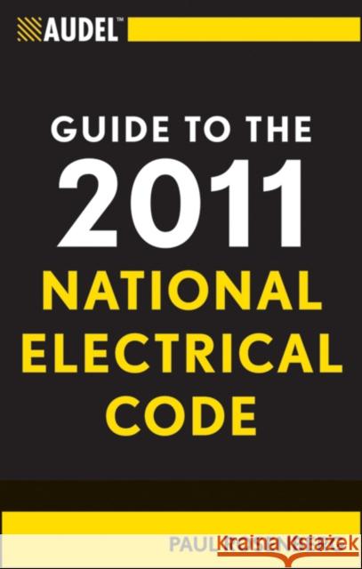 Audel Guide to the 2011 National Electrical Code : All New Edition Paul Rosenberg 9781118003893 T. Audel - książka