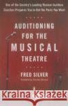 Auditioning for the Musical Theatre Fred Silver Charles Strouse 9780140104998 Penguin Books