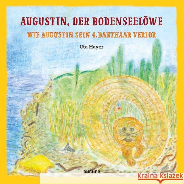 Augustin der Bodenseelöwe Mayer, Uta 9783990185469 Bucher, Hohenems - książka