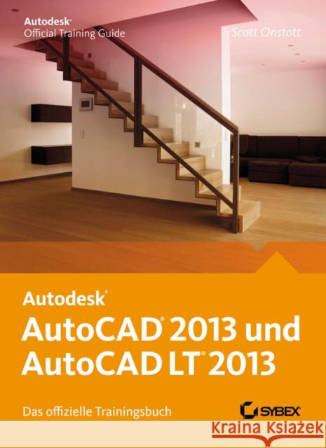 AutoCAD 2013 und AutoCAD LT 2013 : Das offizielle Trainingsbuch Onstott, Scott 9783527760282 Sybex Inc., London - książka
