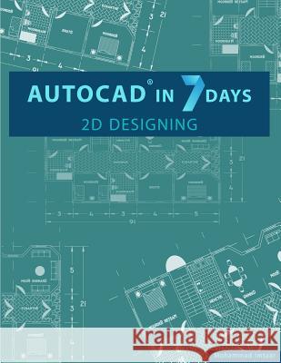 AutoCAD in 7 Days Mohammad Imtaar 9781534942745 Createspace Independent Publishing Platform - książka