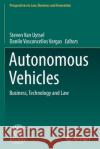 Autonomous Vehicles: Business, Technology and Law Steven Va Danilo Vasconcello 9789811592577 Springer