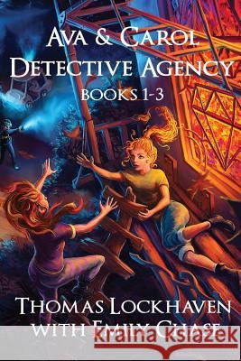 Ava & Carol Detective Agency: Books 1-3 (Book Bundle 1) Thomas Lockhaven Emily Chase David Aretha 9781947744196 Twisted Key Publishing, LLC - książka