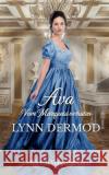 Ava: Vom Marquess verraten Dermod, Lynn 9783751929776 Books on Demand