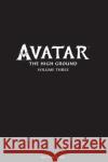 Avatar: The High Ground Volume 3 Sherri L. Smith 9781506709116 Dark Horse Comics,U.S.