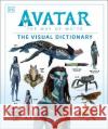 Avatar the Way of Water the Visual Dictionary Joshua Izzo 9780744028706 DK Publishing (Dorling Kindersley)