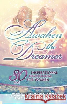 Awaken the Dreamer Quonda J. Warner Sandra Jackson Shawnette Braxton 9781945377167 Chosenbutterfly Publishing - książka