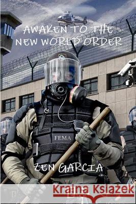 Awaken to the New World Order Zen Garcia 9780557900732 Lulu.com - książka