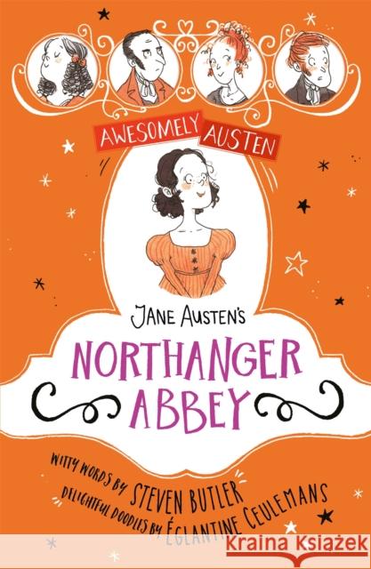 Awesomely Austen - Illustrated and Retold: Jane Austen's Northanger Abbey Butler, Steven 9781444962697 Hachette Children's Group - książka