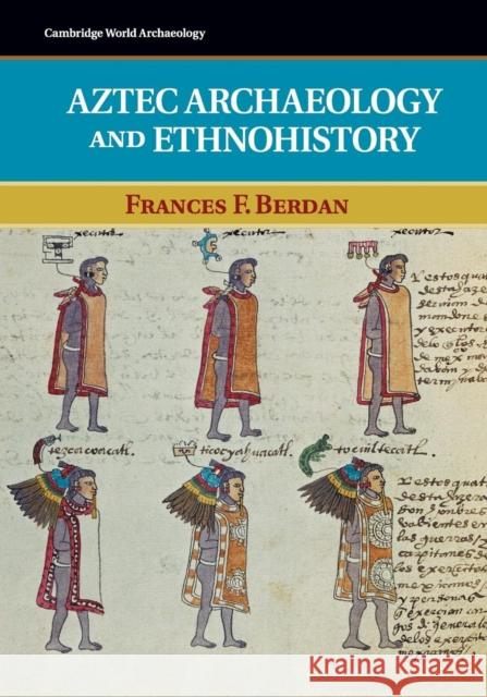 Aztec Archaeology and Ethnohistory Frances Berdan 9780521707565 Cambridge University Press - książka