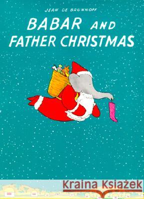 Babar and Father Christmas Jean d Jean d Merle S. Haas 9780375814440 Random House Children's Books - książka