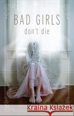 Bad Girls Don't Die Katie Alender 9781423108771 Hyperion Books - książka