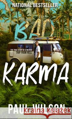 Bad Karma: The True Story of a Mexico Trip from Hell Wilson, Paul 9780578579108 Paul Wilson - książka