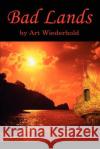 Bad Lands Art Wiederhold 9780595223817 Writers Club Press