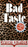 Bad Taste: Or the Politics of Ugliness  9780349702261 Little, Brown Book Group