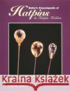 Baker's Encyclopaedia of Hatpins and Hatpin Holders Baker, Lillian 9780764304859 Schiffer Publishing
