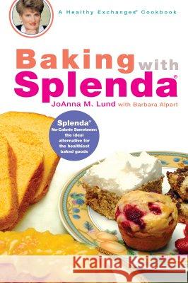 Baking with Splenda JoAnna M. Lund Barbara Alpert 9780399532450 Perigee Books - książka