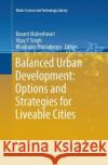 Balanced Urban Development: Options and Strategies for Liveable Cities  9783319802756 Springer