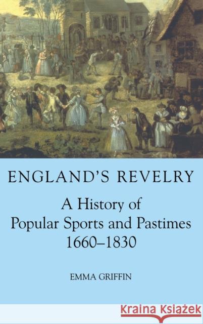 Bapfm: England's Revelry Ctb Griffin 9780197263211 Oxford University Press - książka