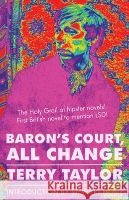 Baron's Court, All Change Terry Taylor Stewart Home 9781838218928 Cripplegate Books - książka