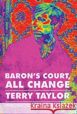 Baron's Court, All Change Terry Taylor Stewart Home 9781838218935 Cripplegate Books - książka
