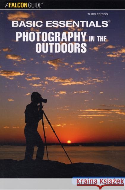 Basic Essentials(r) Photography in the Outdoors Hanson, Jonathan 9780762740925 Falcon - książka