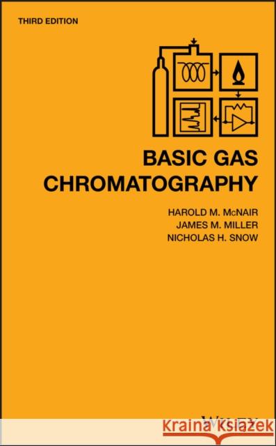 Basic Gas Chromatography Harold M. McNair James M. Miller Nicholas H. Snow 9781119450757 Wiley - książka