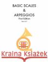 Basic Scales & Arpeggios: Horn in F Thomas Cowan 9781099185243 Independently Published