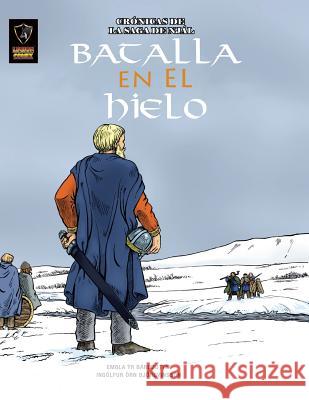 Batalla en el Hielo Barudottir, Embla Yr 9781519502636 Createspace Independent Publishing Platform - książka
