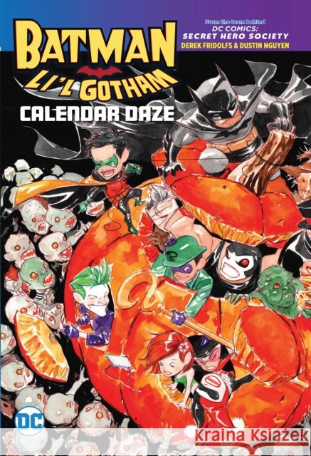 Batman: Li'l Gotham: Calendar Daze Dustin Nguyen Dustin Nguyen Derek Fridolfs 9781779513410 DC Comics - książka