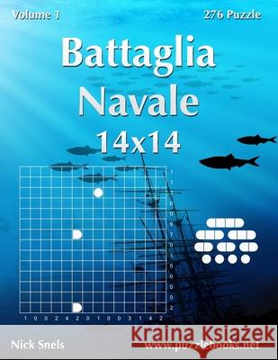 Battaglia Navale 14x14 - Volume 1 - 276 Puzzle Nick Snels 9781512125184 Createspace - książka
