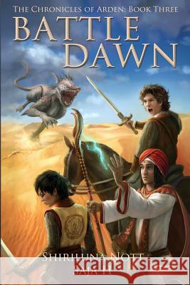 Battle Dawn: Book Three of the Chronicles of Arden Shiriluna Nott Saja H 9780998065809 Sun and Shadow Publishing, LLC. - książka