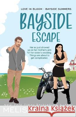 Bayside Escape - Special Edition Melissa Foster 9781948868235 World Literary Press - książka