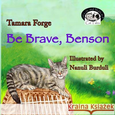 Be Brave, Benson Tamara Forge Nanuli Burduli Maria Merrett 9781503127272 Createspace - książka