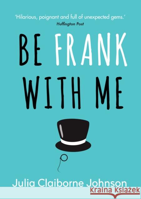 Be Frank with Me Julia Claiborne Johnson 9781782399186 Atlantic Books - książka