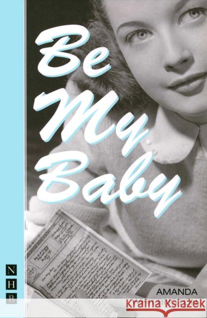 Be My Baby Amanda Whittington 9781854598875 Nick Hern Books - książka