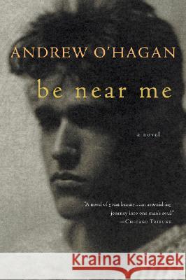 Be Near Me Andrew O'Hagan 9780156033961 Harvest Books - książka