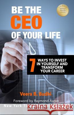 Be the CEO of YOUR LIFE: 7 Ways to Invest in Yourself and Transform Your Career Aaron, Raymond 9781541232051 Createspace Independent Publishing Platform - książka