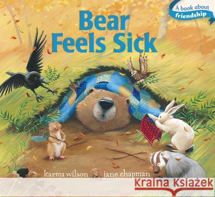 Bear Feels Sick Karma Wilson Jane Chapman 9781442440937 Little Simon - książka