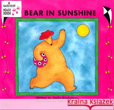 Bear in Sunshine Stella Blackstone Debbie Harter 9781841489230 Barefoot Books - książka
